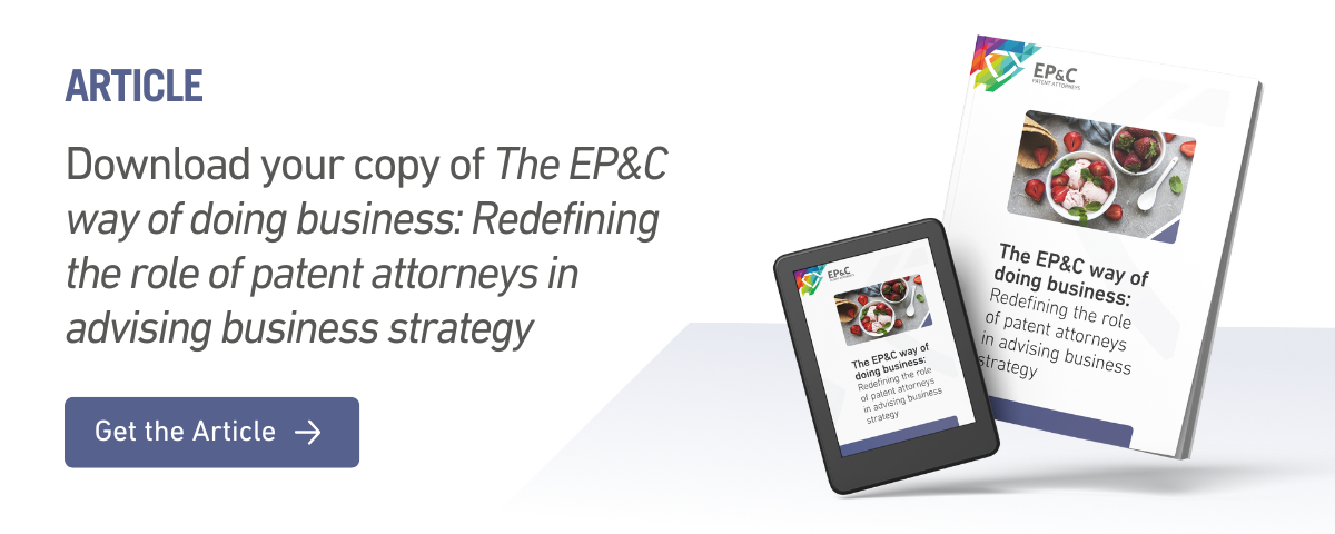 The EP&C way of doing business_ Redefining the role of patent attorneys in advising business strategy